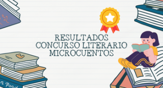 Resultados Concurso Literario de Microcuentos